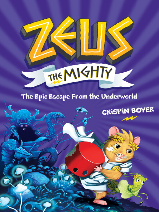 Title details for Zeus the Mighty by Crispin Boyer - Available